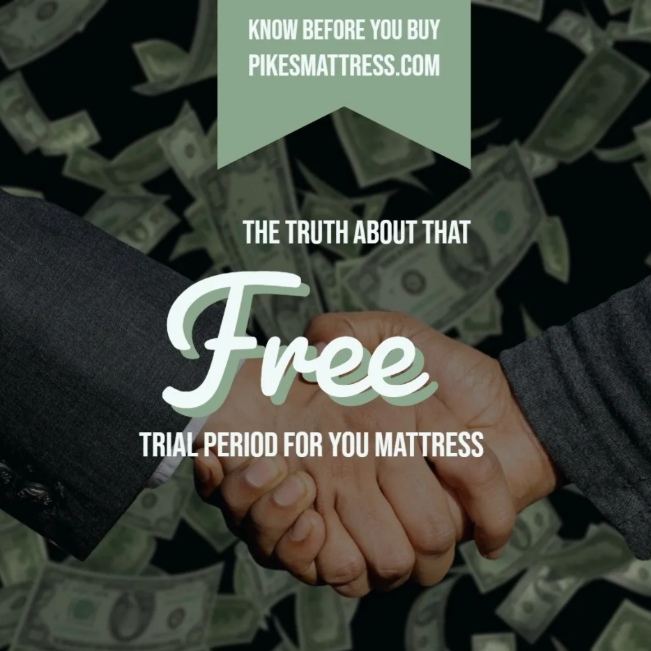 The Truth About That "FREE" Trial Period On Your Mattress Pike's Mattress